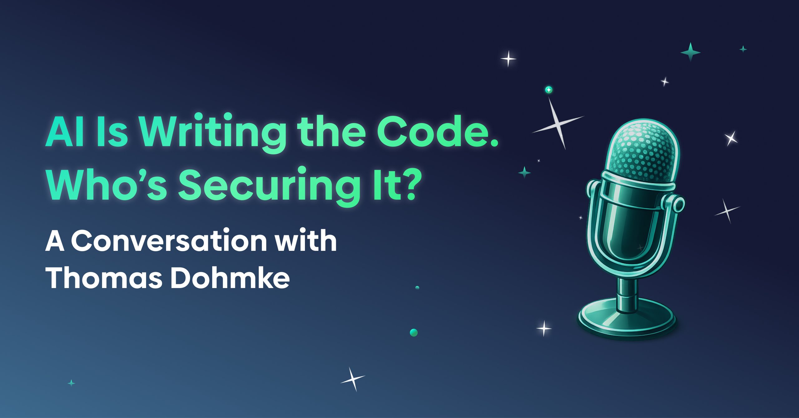 AI Is Writing the Code. Who’s Securing It? A Conversation with Thomas Dohmke